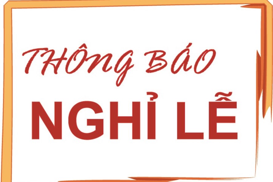 THÔNG BÁO LỊCH NGHỈ LỄ 30/4 - 1/5